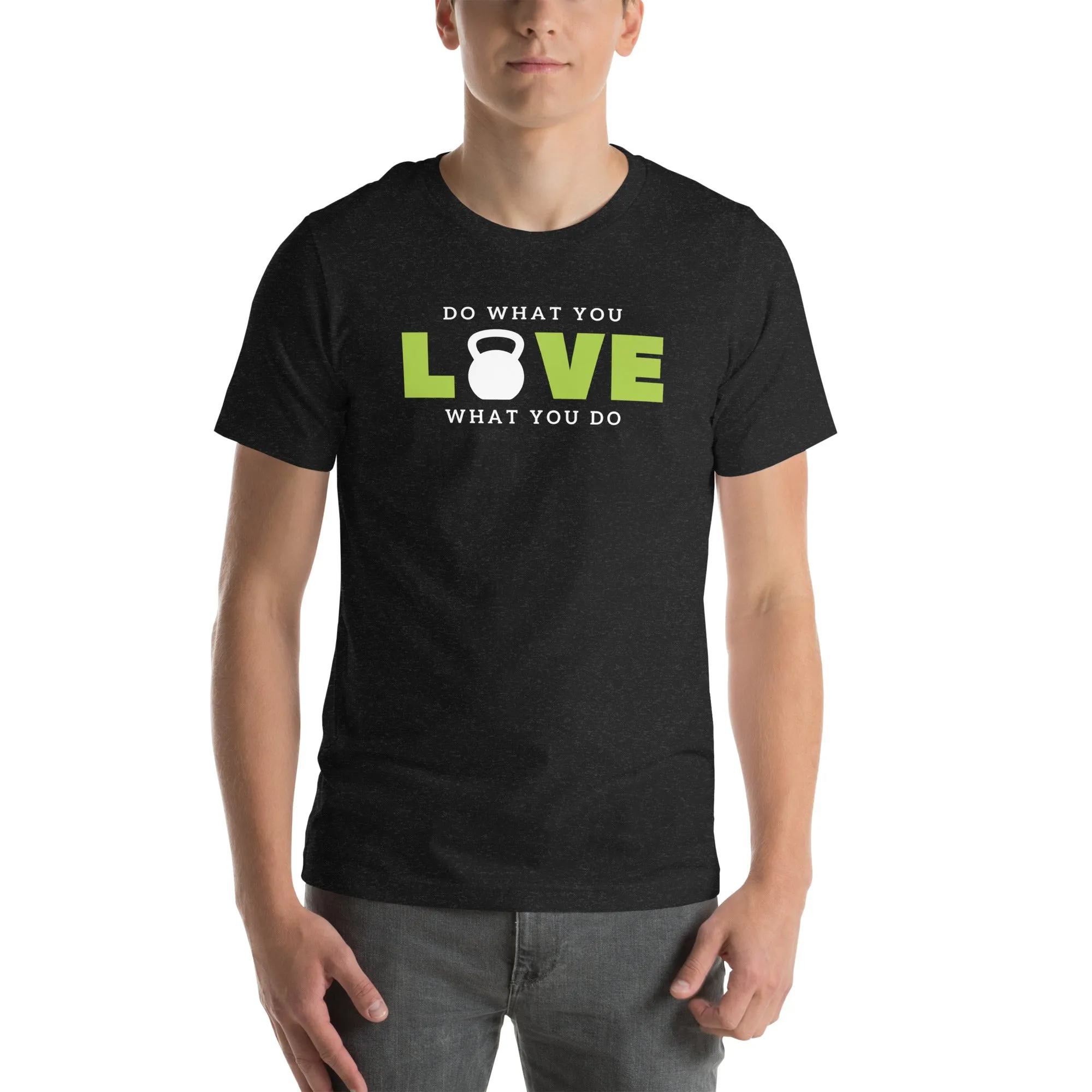 "Do What You Love" Unisex t-shirt